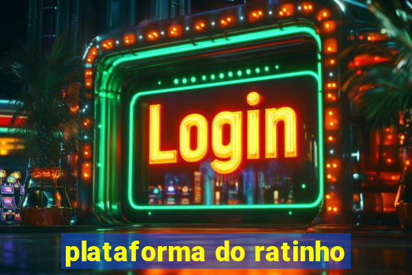 plataforma do ratinho